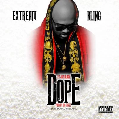 Jay Black/Extream Bling Dope (feat. Jay Black)