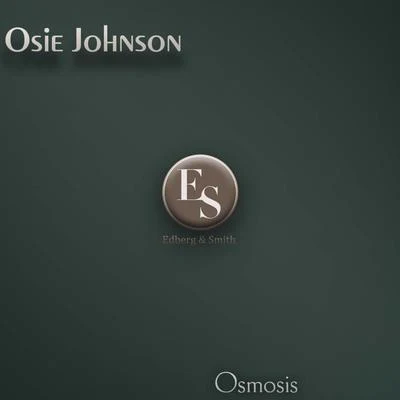 Osie Johnson Osmosis