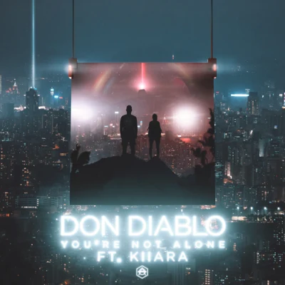 Kiiara/Don Diablo You're Not Alone