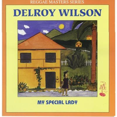 Delroy Wilson My Special Lady