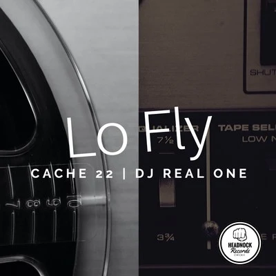 DJ Real One/Cache 22 Lo Fly