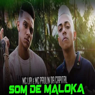 MC Lipi/MC Paulin da Capital Som de Maloka