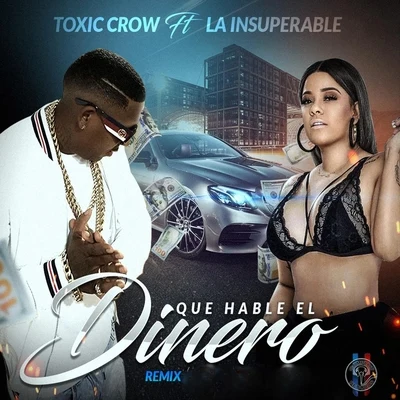 La Insuperable/Toxic Crow Que Hable el Dinero (Remix) [feat. La Insuperable]