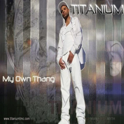 Titanium My Own Thang