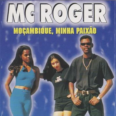 Mc Roger Moçambique, Minha Paixão