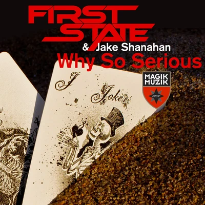 Jake Shanahan/First State Why So Serious