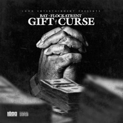 Flocka Trent/BAT Gift & Curse