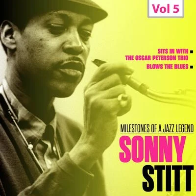 Leroy Vinnegar/Oscar Peterson Trio/Sonny Stitt/Lou Levy/Mel Lewis Milestones of a Jazz Legend, Vol. 5: Sonny Stitt