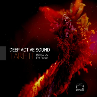 Deep Active Sound Take It