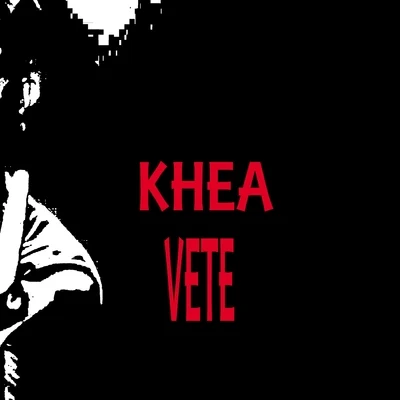 Khea Vete