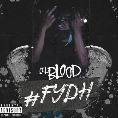 Lil Blood #FYDH