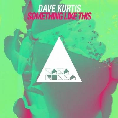 Dave Kurtis Something Like This