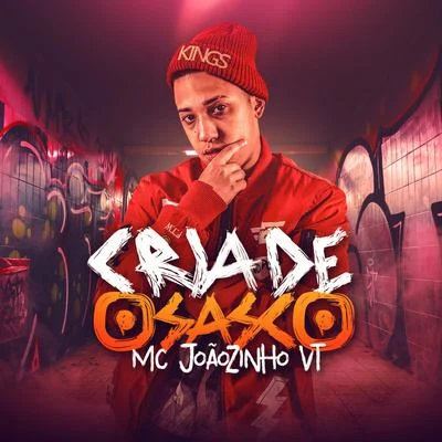 MC Joãozinho VT Cria de Osasco