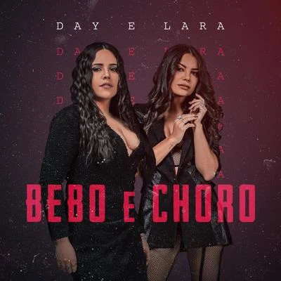 Day & Lara Bebo e Choro (Ao vivo)