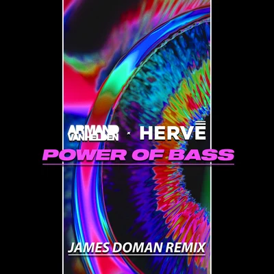 Armand Van Helden/Hervé Power of Bass (James Doman Remix)