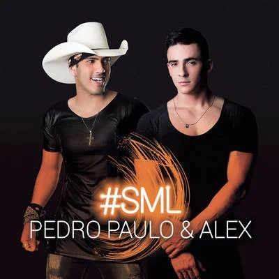 Pedro Paulo & Alex #SML