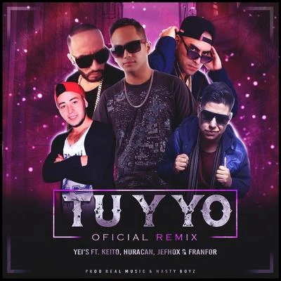 Yeis/keito/Jefhox/Franfor/Huracan Tu Y Yo Remix