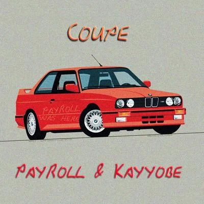 Payroll Coupe (feat. Kayyobe)