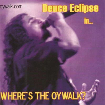 Deuce Eclipse Where's The Oywalk