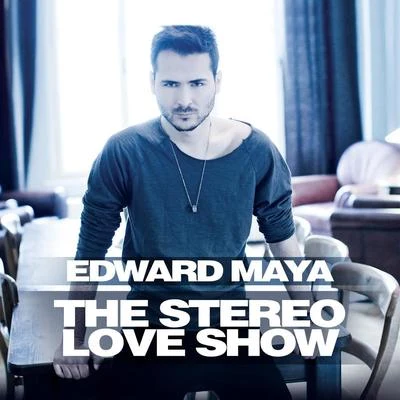 Edward Maya The Stereo Love Show