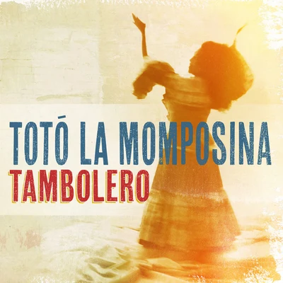 Totó La Momposina Tambolero