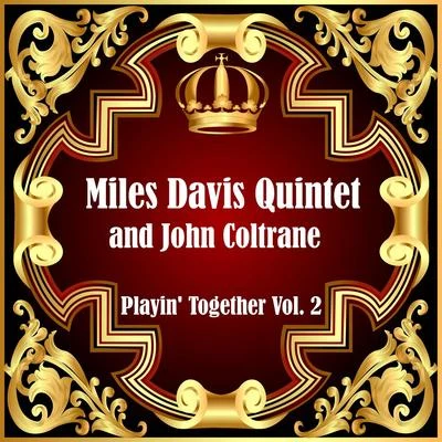 Miles Davis Quintet/John Coltrane Playin Together Vol. 2