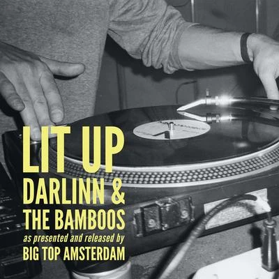 The Bamboos/Darlinn Lit Up