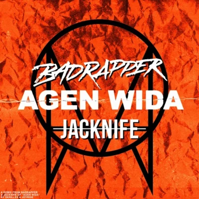 Badrapper Agen Wida (Cover Joyryde & Skrillex)