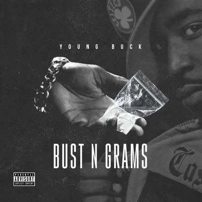 Young Buck Bust N Grams