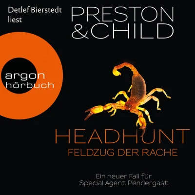 Douglas Preston/Lincoln Child Headhunt - Feldzug der Rache - Ein neuer Fall für Special Agent Pendergast (Gekürzte Lesung)