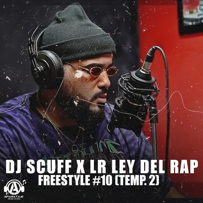 LR Ley Del Rap/Dj Scuff Freestyle #10 (Temp. 2)