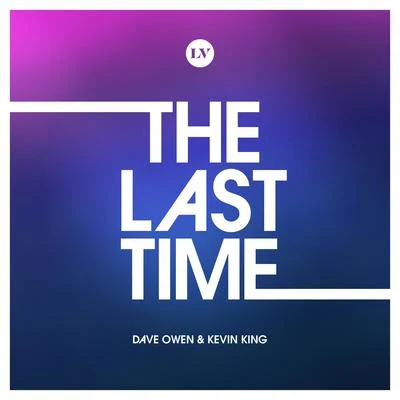 Kevin King/Dave Owen The Last Time