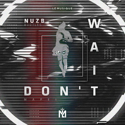 NUZB Don't Wait