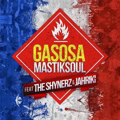 Mastiksoul Gasosa (French Mix)