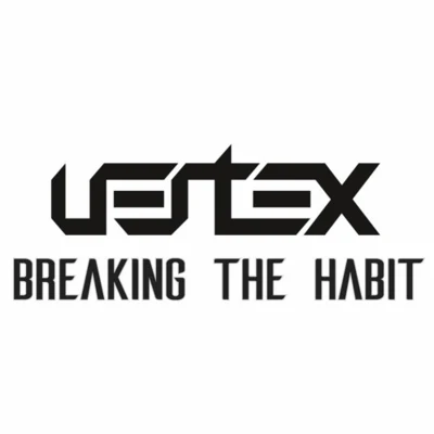 Vertex Breaking The Habit