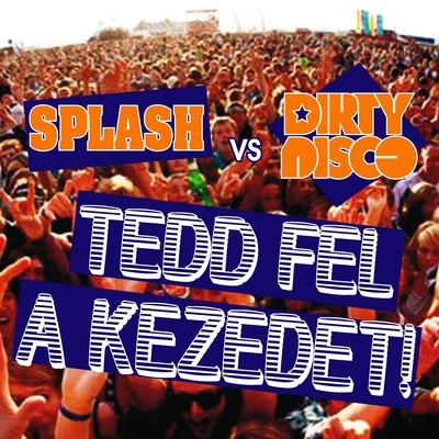 SPLASH Tedd fel a kezedet!