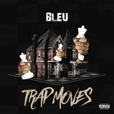 Bleu Trap Moves