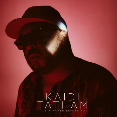 Kaidi Tatham Its a World Before You