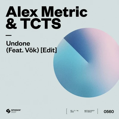 TCTS/Alex Metric/Vök Undone (feat. VÖK) [Edit]