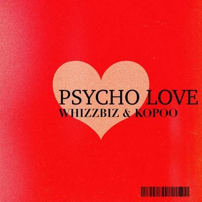 WHIZZBIZ PSYCHO LOVE