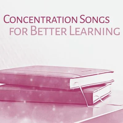 Classical Music Songs Concentration Songs for Better Learning – Music for Study, Deep Focus, Development Brain, Mozart, Beethoven to Work