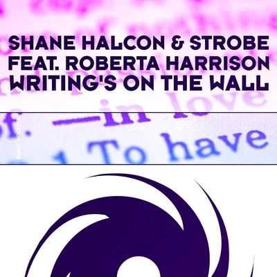 Strobe/Shane Halcon Writings On the Wall