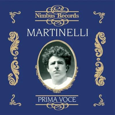 Giovanni Martinelli Martinelli in Opera Vol. 1