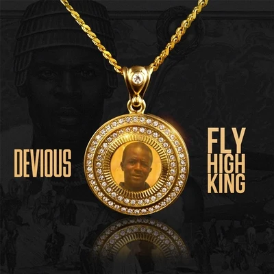 Devious Fly High King