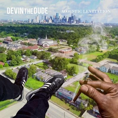 Devin the Dude Acoustic Levitation