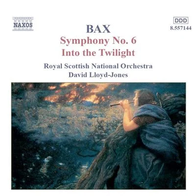 Royal Scottish National Orchestra BAX: Symphony No. 6Into the Twilight