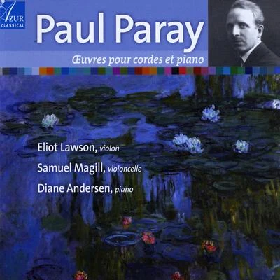 Eliot Lawson/Samuel Magill/Diane Andersen Paul Paray - Works for strings and piano