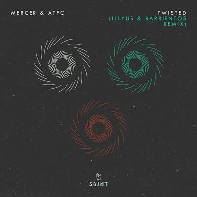 Mercer/ATFC Twisted (Illyus & Barrientos Remix)