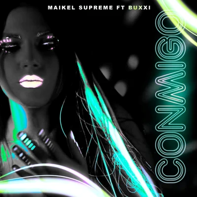 Maikel Supreme/Buxxi Conmigo