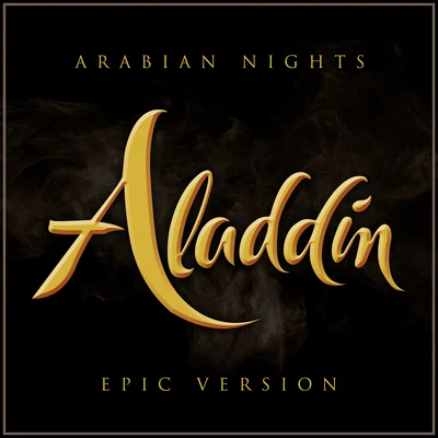 Alala/LOrchestra Cinematique Arabian Nights - Aladdin (Epic Version)